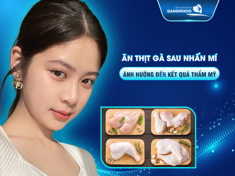 Nhấn mí kiêng thịt gà bao lâu