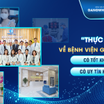bệnh viện gangwhoo có tốt không có uy tín không